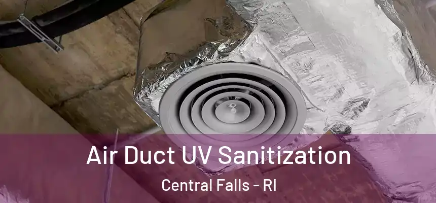 Air Duct UV Sanitization Central Falls - RI