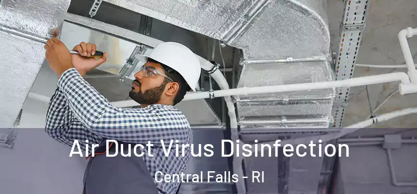 Air Duct Virus Disinfection Central Falls - RI