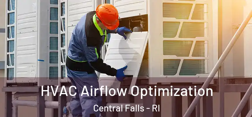  HVAC Airflow Optimization Central Falls - RI